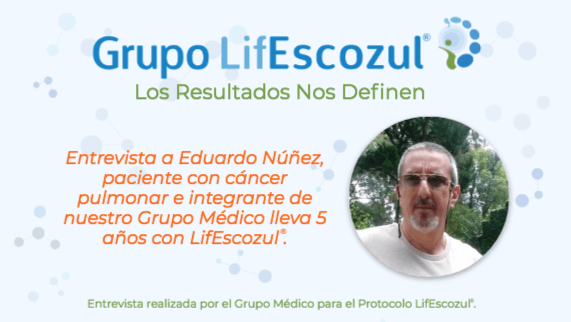Entrevista para el Protocolo LifEscozul<sup>®</sup> realizada al Dr. Eduardo Nuñez