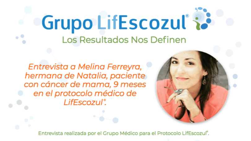 Grupo LifEscozul<sup>®</sup>: Entrevista a Melina Ferreyra, hermana de la paciente Natalia Ferreyra