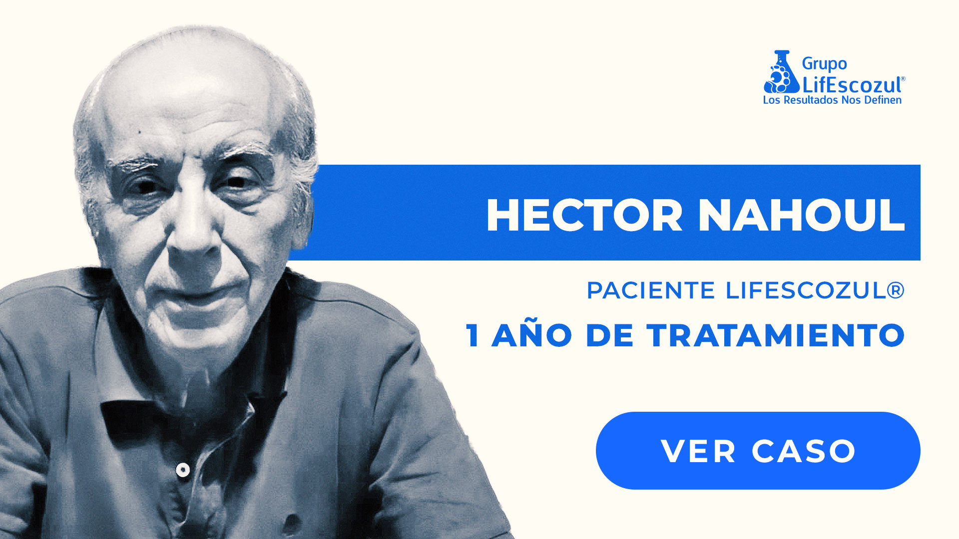 Hector Nahoul - Cáncer de Vejiga - Resultados con LifEscozul&reg;
