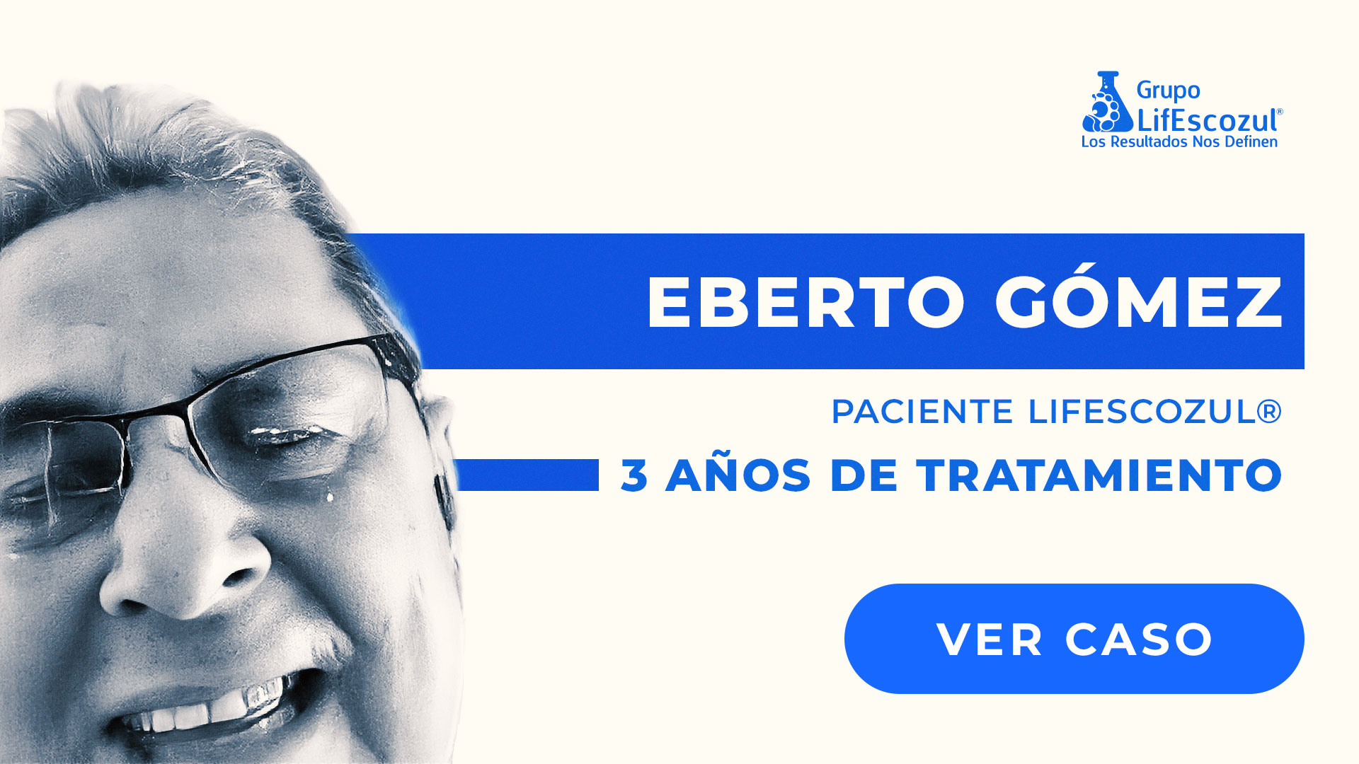 Eberto Gómez - Cáncer de Próstata - Resultados con LifEscozul&reg;