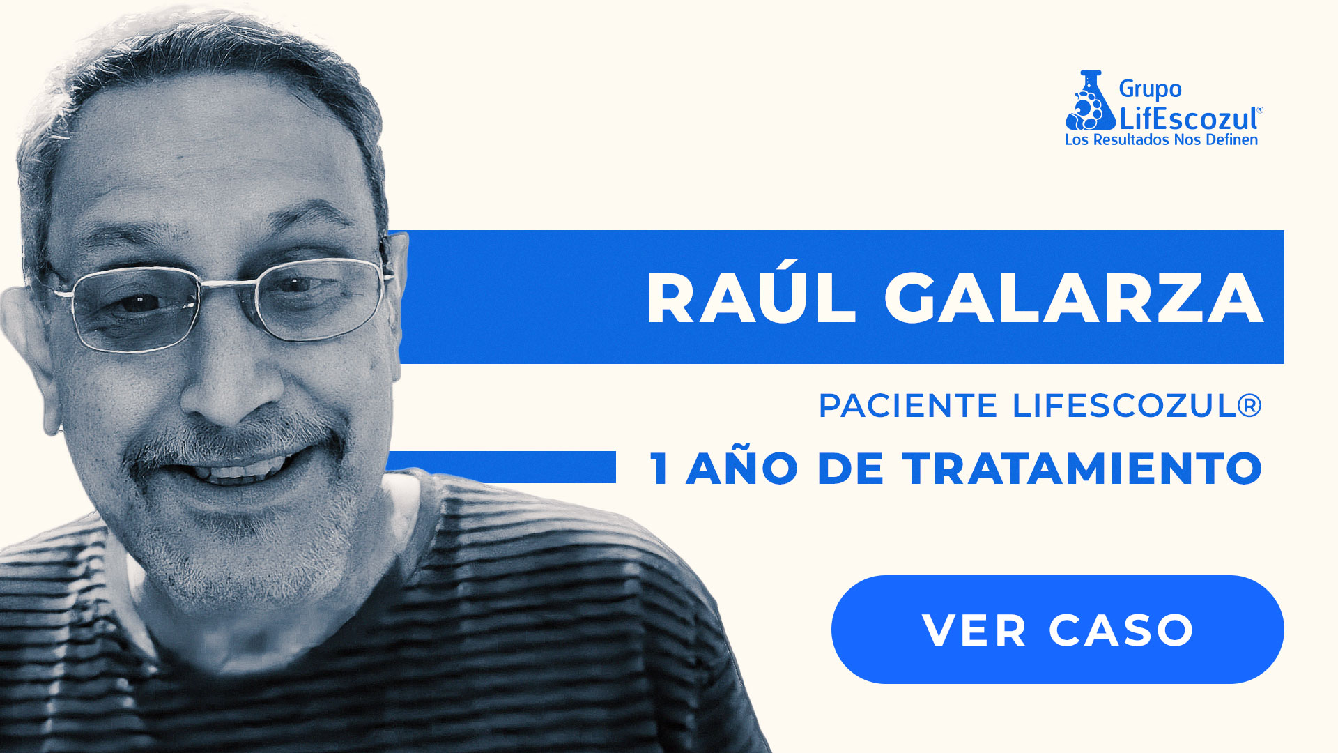 Raúl Galarza - Cáncer de Próstata - Resultados con LifEscozul&reg;