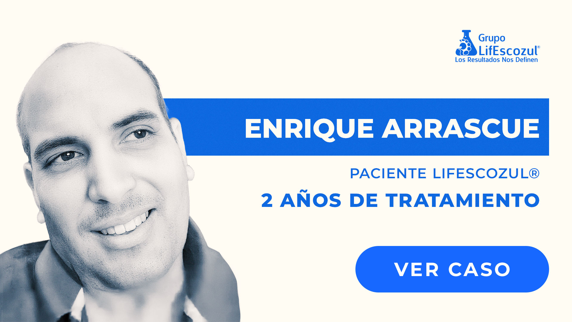 Enrique Arrascue - Cáncer Cerebral - Resultados con LifEscozul&reg;